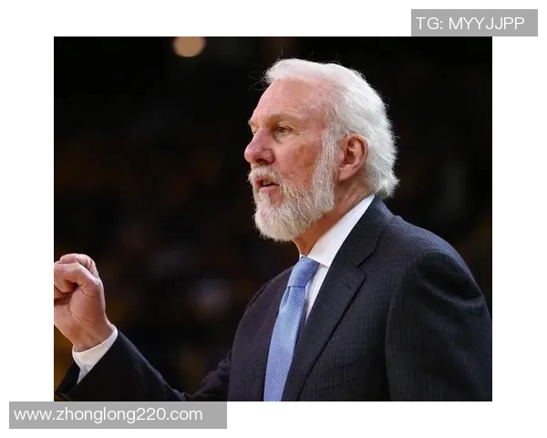 波波维奇续签三年合同74岁传奇教练继续带领文班追逐梦想